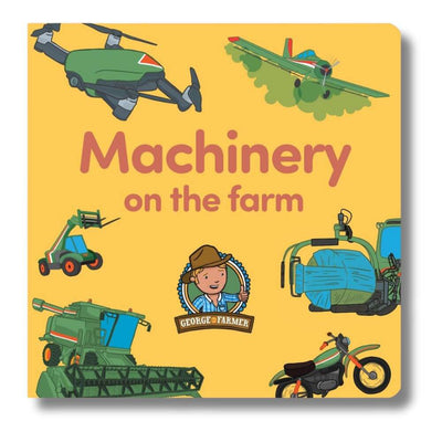 George the Farmer Machinery On the Farm Board Book-baby_gifts-Toy_shop-Mornington_Peninsula