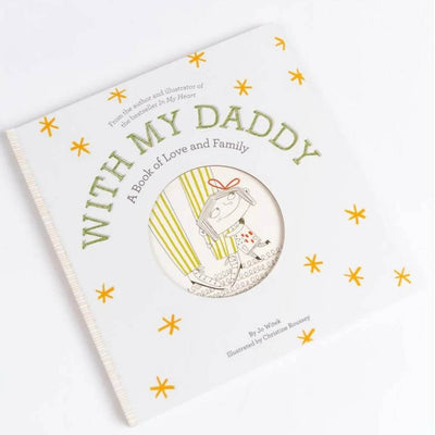 With My Daddy: A Book of Love & Family